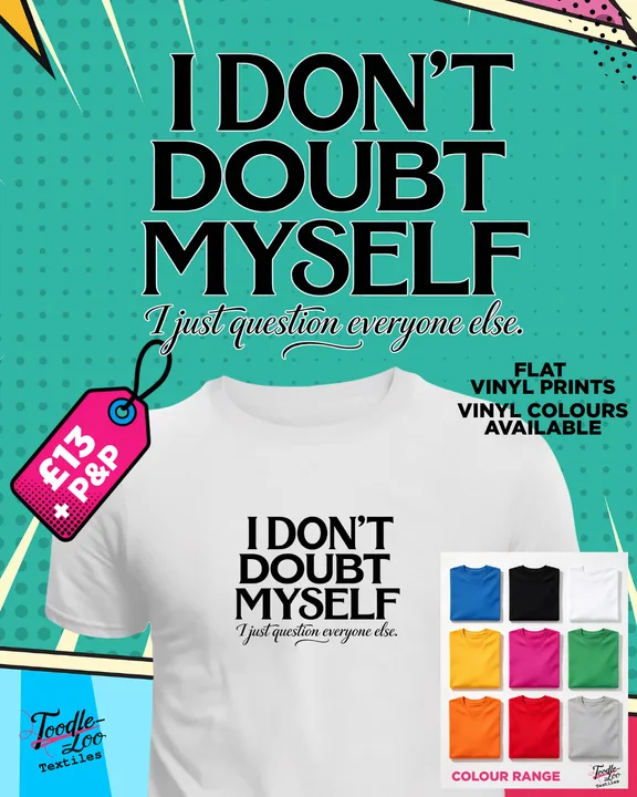 I Don't Doubt Myself — white tee with black vinyl lettering, shown as a design mock-up