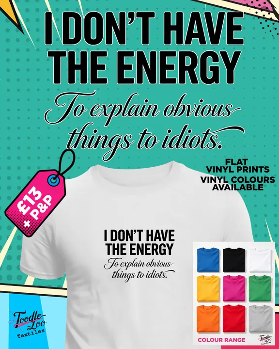 I Don't Have the Energy — white tee with black vinyl lettering, shown as a design mock-up