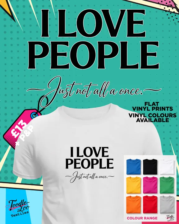 I Love People, Just Not All at Once — white tee with black vinyl lettering, shown as a design mock-up