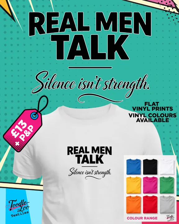 Real Men Talk — Silence Isn't Strength — white tee with black vinyl lettering, shown as a design mock-up