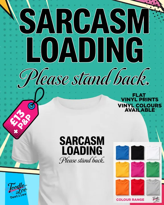 Sarcasm Loading — white tee with black vinyl lettering, shown as a design mock-up