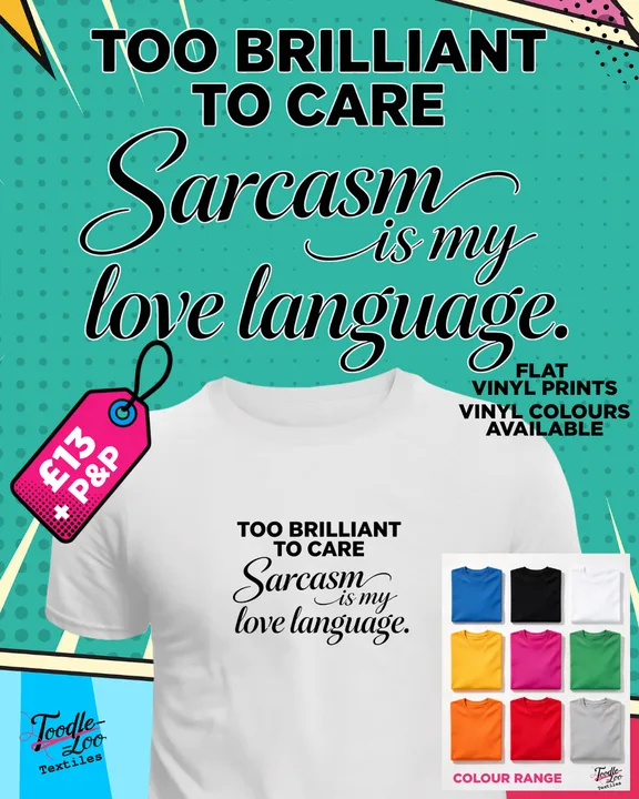 Too Brilliant to Care — white tee with black vinyl lettering, shown as a design mock-up
